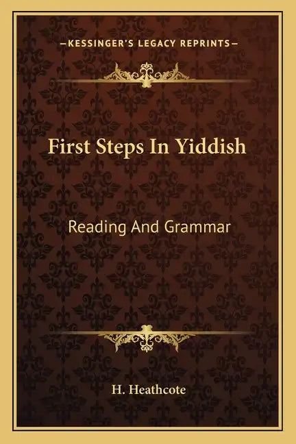 First Steps in Yiddish: Reading and Grammar - Paperback