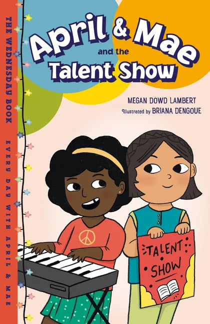 April & Mae and the Talent Show: The Wednesday Book - Hardcover