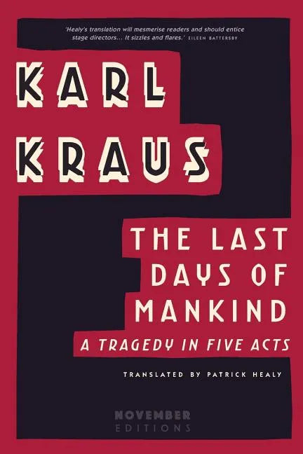 The Last Days of Mankind: A Tragedy in Five Acts - Paperback