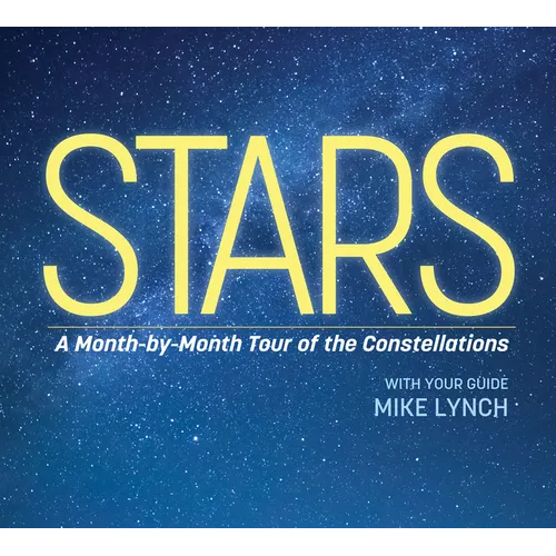 Stars: A Month-By-Month Tour of the Constellations - Paperback