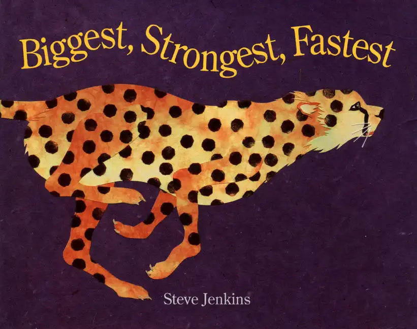 Biggest, Strongest, Fastest - Hardcover