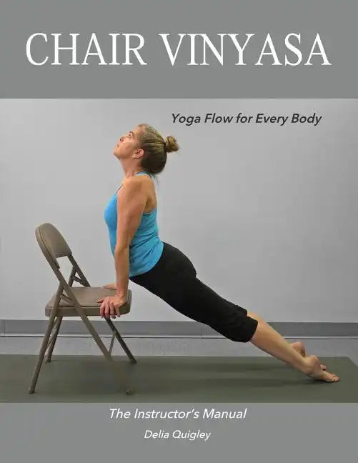 Chair Vinyasa: Yoga Flow for Every Body - Paperback