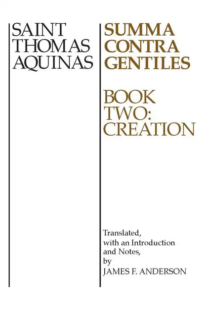 Summa Contra Gentiles: Book Two: Creation - Paperback