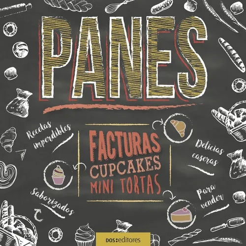 Panes: facturas, cupcakes & mini tortas - Paperback