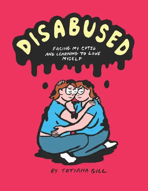 Disabused: Facing my CPTSD and learning to love myself - Paperback