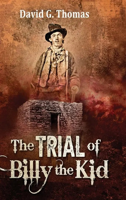 The Trial of Billy the Kid - Hardcover