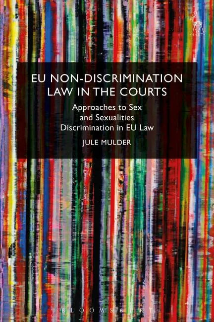EU Non-Discrimination Law in the Courts: Approaches to Sex and Sexualities Discrimination in EU Law - Paperback