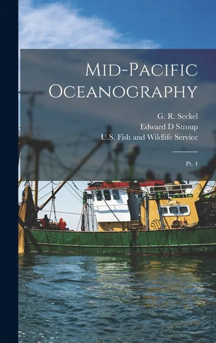 Mid-Pacific Oceanography: Pt. 4 - Hardcover