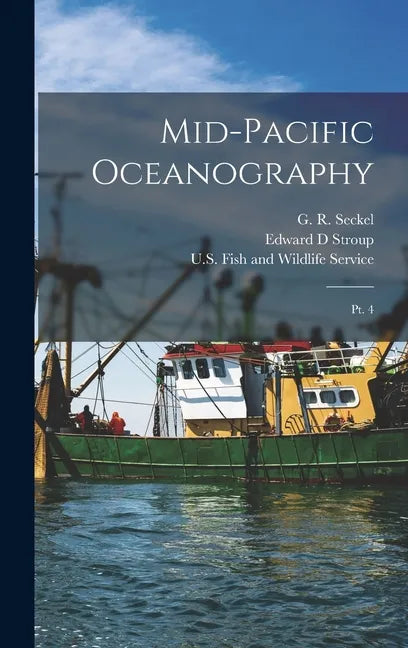 Mid-Pacific Oceanography: Pt. 4 - Hardcover