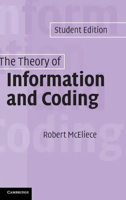 The Theory of Information and Coding - Hardcover