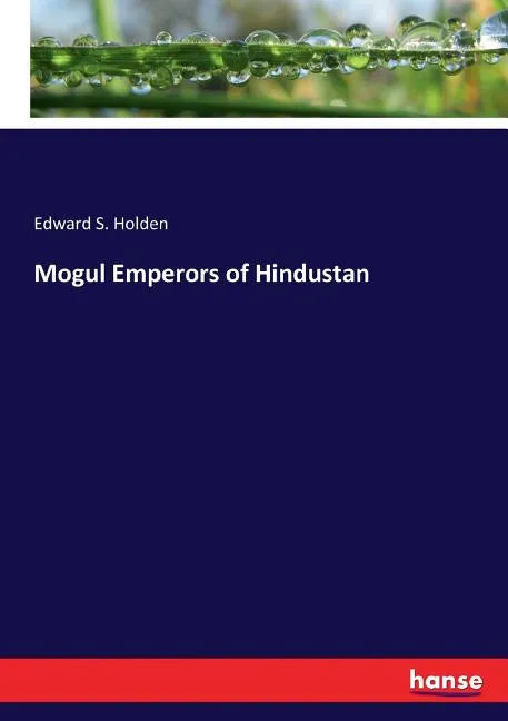 Mogul Emperors of Hindustan - Paperback