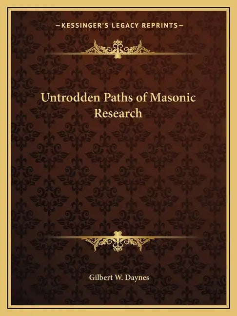 Untrodden Paths of Masonic Research - Paperback