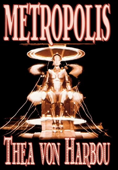 Metropolis by Thea Von Harbou, Science Fiction - Hardcover