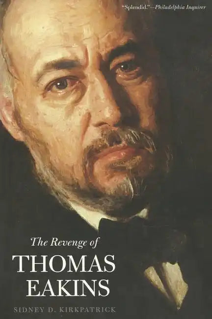 The Revenge of Thomas Eakins - Paperback