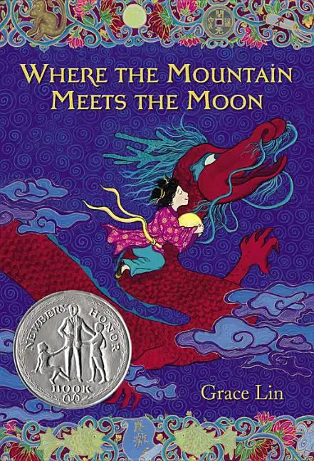 Where the Mountain Meets the Moon (Newbery Honor Book) - Paperback