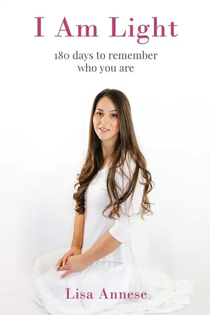 I Am Light: 180 days to remember who you are - Paperback