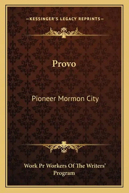 Provo: Pioneer Mormon City - Paperback