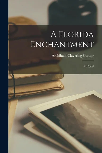 A Florida Enchantment; a Novel - Paperback