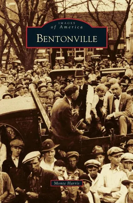 Bentonville - Hardcover