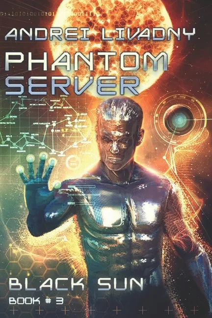 Black Sun (Phantom Server: Book #3) - Paperback