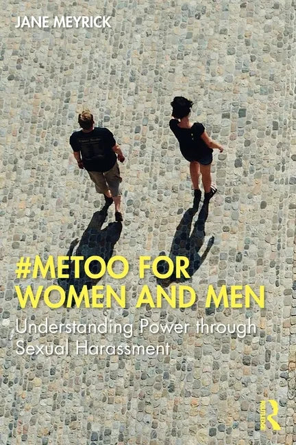 #Metoo for Women and Men: Understanding Power Through Sexual Harassment - Paperback