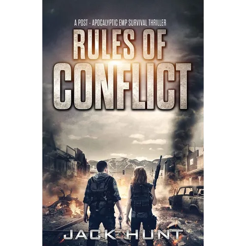 Rules of Conflict: A Post-Apocalyptic EMP Survival Thriller - Paperback