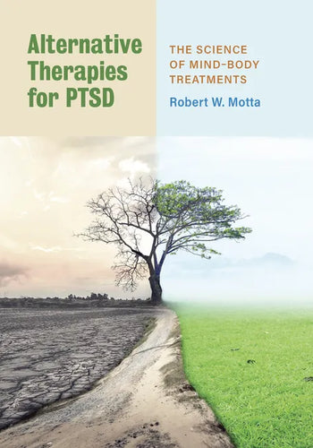 Alternative Therapies for Ptsd: The Science of Mind-Body Treatments - Paperback