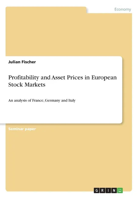 Profitability and Asset Prices in European Stock Markets: An analysis of France, Germany and Italy - Paperback