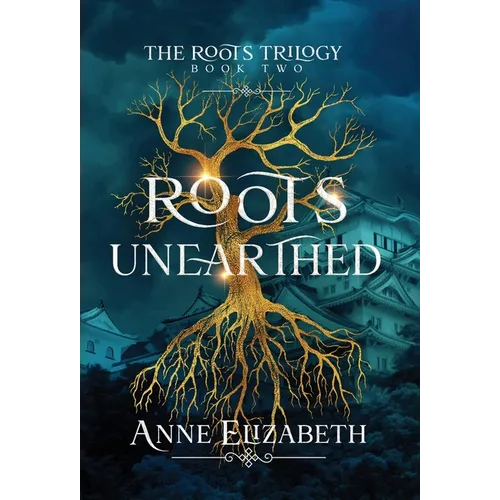 Roots Unearthed - Hardcover
