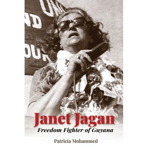 Janet Jagan: Freedom Fighter of Guyana - Paperback