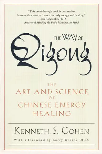 The Way of Qigong: The Art and Science of Chinese Energy Healing - Paperback