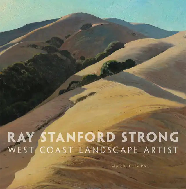 Ray Stanford Strong, West Coast Landscape Artist, 28 - Hardcover
