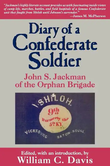 Diary of a Confederate Soldier: John S. Jackman of the Orphan Brigade - Paperback