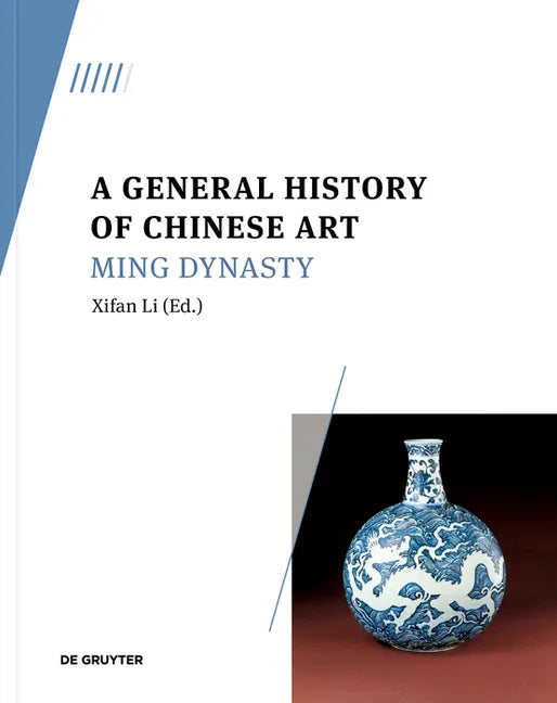 A General History of Chinese Art: Ming Dynasty - Paperback