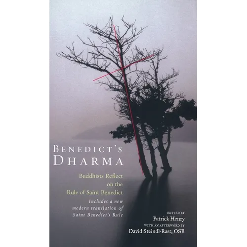 Benedict's Dharma: Buddhists Reflect on the Rule of Saint Benedict - Paperback