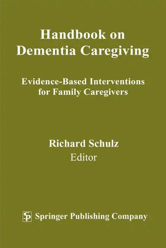 Handbook on Dementia Caregiving: Evidence-Based Interventions for Family Caregivers - Paperback
