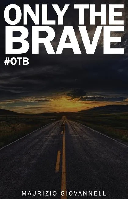 Only The Brave: #otb - Paperback