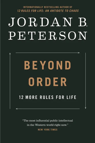 Beyond Order: 12 More Rules for Life - Hardcover