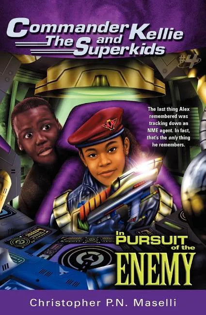 (Commander Kellie and the Superkids' Novel #4) in Pursuit of the Enemy - Paperback
