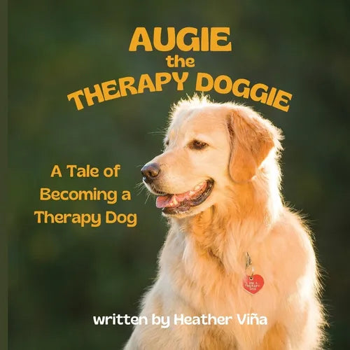 Augie the Therapy Doggie - The Tale of Becoming a Therapy Dog - Paperback
