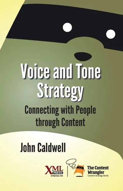 Voice and Tone Strategy: Connecting with People through Content - Paperback