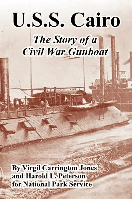 U.S.S. Cairo: The Story of a Civil War Gunboat - Paperback