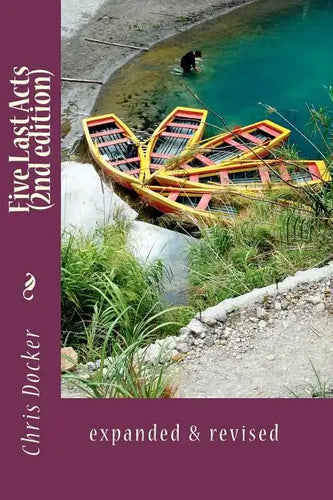 Five Last Acts (2nd edition): expanded & revised - Paperback