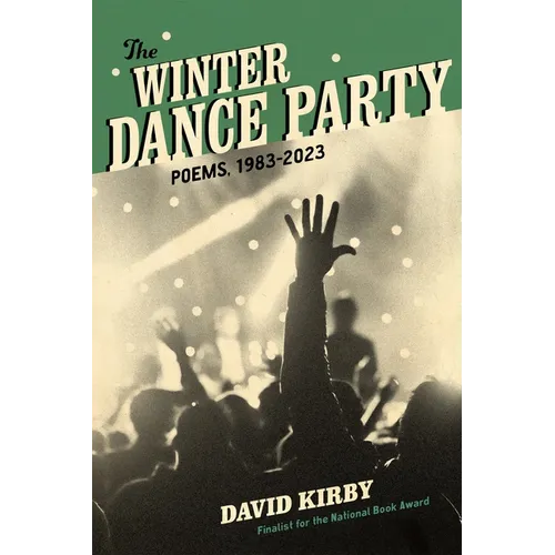 The Winter Dance Party: Poems, 1983-2023 - Paperback