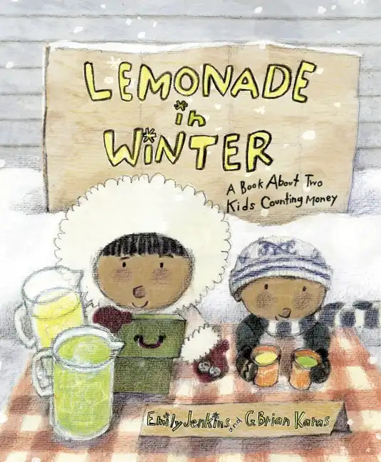 Lemonade in Winter: A Book about Two Kids Counting Money - Hardcover