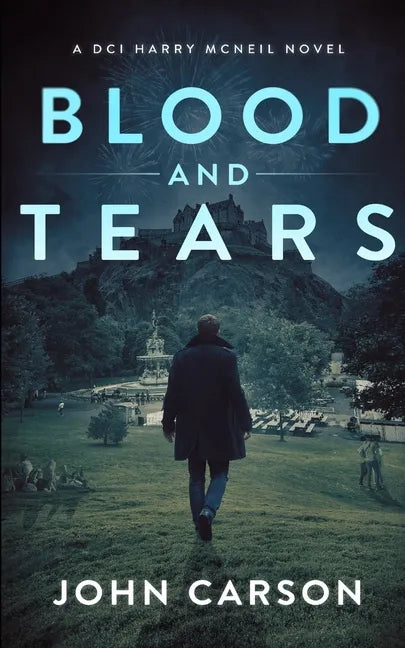 Blood and Tears: A Scottish Crime Thriller - Paperback