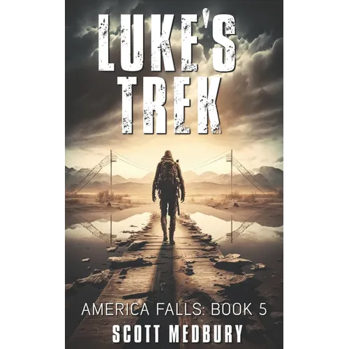 Luke's Trek: Adapt, Fight Survive - Paperback