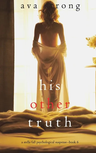 His Other Truth (A Stella Fall Psychological Suspense Thriller-Book 6) - Hardcover