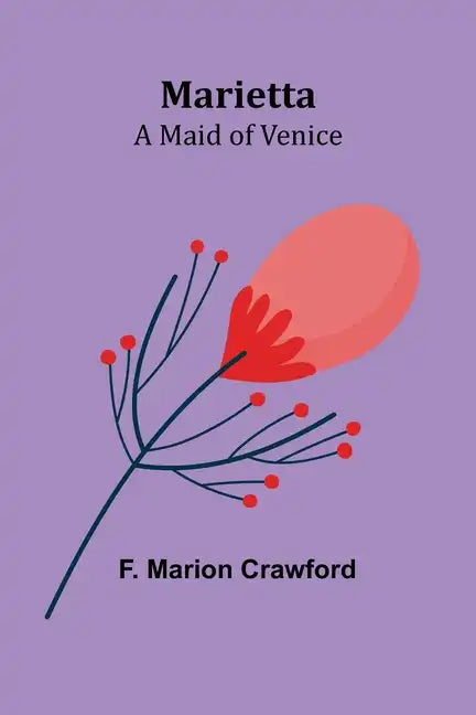 Marietta: A Maid of Venice - Paperback