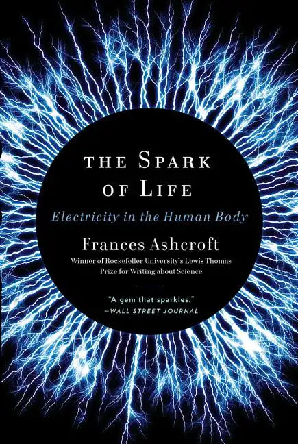 The Spark of Life: Electricity in the Human Body - Paperback